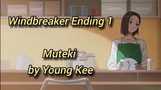 Windbreaker ED  Ending 1 Full Muteki by Young Kee lyrics [upl. by Iarised820]