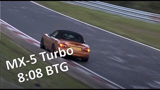 MX5 Turbo  808 BTG Nürburgring Nordschleife [upl. by Sarat]