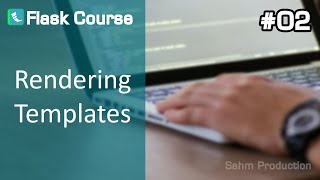 02  Rendering Templates  Flask Course [upl. by Sined]