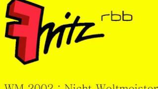 Fritz  WM 2002  Nicht Weltmeister [upl. by Bovill]