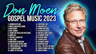 Don Moen Gospel Music 2023 Best Christian Praise and Worship [upl. by Englebert219]