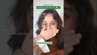 MALDIÇÃO DO SORRISO  ib Mariana Alexandre tiktok fpyシ viralvideo vaiprofycaramba [upl. by Notneb]