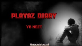 PLAYAZ DIARY  YB NEET  LYRICS VIDEO [upl. by Egief]