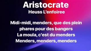 Aristocrate  Heuss L’enfoiré ParolesLyrics [upl. by Nordek121]