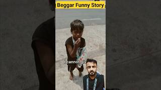 Beggar Funny Story Viral shorts viralvideo interestingfacts Story aamerhabib [upl. by Marielle]