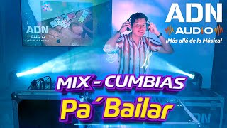 Cumbias Pa Bailar Mix  1  Cumbia Tropical Para Bailar Toda La Noche By Dj Z  ADN AUDIO [upl. by Ayifa358]