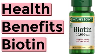 The Health Benefits of Vitamin B7 Biotin [upl. by Omle]