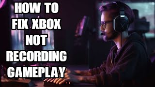 How To Solve amp Fix Xbox Series S  X Console Not Recording Gameplay Video To External USB SSD  HDD [upl. by Hussein]