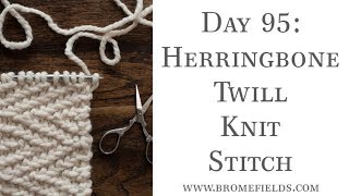 Day 95  Herringbone Twill Knit Stitch  100daysofknitstitches [upl. by Cele]