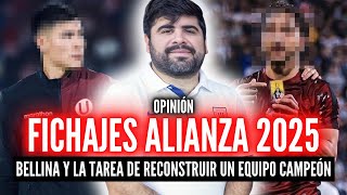 ALIANZA LIMA FICHAJES 2025💸BELLINA ARMA EL EQUIPO💥¿QUIENES SERÁN LOS PRIMEROS FICHAJES [upl. by Liagiba]