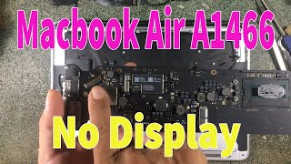 Macbook Air A1466 No Display [upl. by Tecla669]