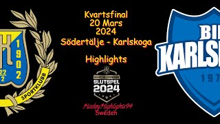 KVARTSFINAL  SÖDERTÄLJE VS KARLSKOGA  20 MARS 2024  HIGHLIGHTS  HOCKEYALLSVENSKAN [upl. by Trabue506]