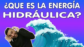 ¿Cómo funciona la ENERGÍA HIDRÁULICA 🔴 Energías RENOVABLES 🔴 [upl. by Aeslek]