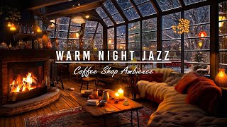 Jazz Relaxing Music amp Warm Fireplace Sounds in Cozy Coffee Shop Ambience to Study Work Deep Sleep [upl. by Aydidey]