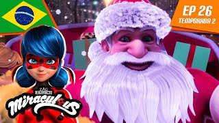 🇧🇷 MIRACULOUS  🐞 O NATAL DE LADYBUG 🐾  Episódio completo ▶️ Temporada 2 Ep 26  Português BRASIL [upl. by Ruyle]