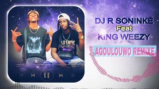 DJ R SONNIKE FT KINGWEEZYOFFICIEL AGOULOUWO REMIXE Prod by Négué son officiel 2024 [upl. by Alyakim]