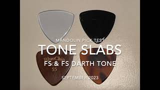 Mandolin Pick Test Tone Slabs FS FS Darth Tone [upl. by Dnalhsa951]