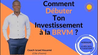 2eme Webinaire 2021 Comment Investir à la BRVM Partie 1 [upl. by Netloc]