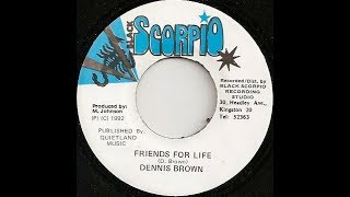 Dennis Brown  Friends For Life [upl. by Eeldivad]