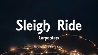 Carpenters  Sleigh Ride Lyrics [upl. by Vitus]