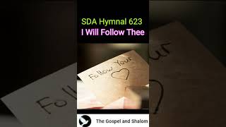 SDA Hymnal 623 I Will Follow Thee [upl. by Milurd]