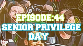 EPISODE 44  SENIOR PRIVILEGE DAY [upl. by Ynneh357]