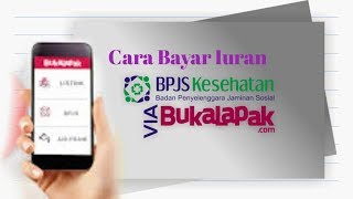 Cara Bayar BPJS via Bukalapak [upl. by Atnod942]