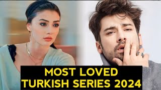 Top 7 Most Loved Turkish Drama Series 2024 [upl. by Aitam]