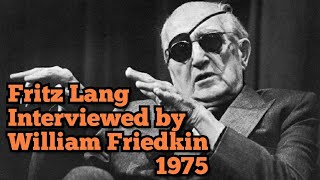 Fritz Lang Interviewed by William Friedkin 1975  sub ITA [upl. by Nnairb757]