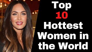 Top 10 Hottest Women in the World 2022updated [upl. by Dougal309]