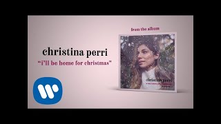 christina perri  ill be home for christmas official audio [upl. by Pasadis]