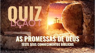 ⏱QUIZ LIÇÃO 01  AS PROMESSAS DE DEUS  TESTE SEUS CONHECIMENTOS cpad quiz [upl. by Notsnorb954]