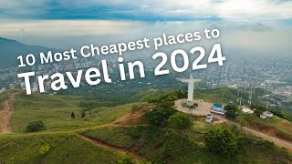 10 Most Cheapest Places to Travel in 2024 [upl. by Autumn]