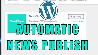 How To Create Wordpress News Aggregator Website  Automatic News Publish Plugin [upl. by Zwiebel652]