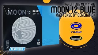 Yinhe MOON 12 BLUE  MAX TENSE 8th Generation  Table Tennis Rubber [upl. by Stephanus]