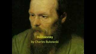 Dostoevsky by Charles Bukowski [upl. by Haodnanehs820]