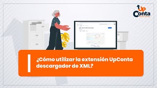 ¿Cómo utilizar la extensión UpConta Descargador XML [upl. by Htennek521]