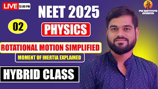 quotRotational Motion Physics Simplified  Moment of Inertia Fully Explained  L2  NEET 2025quot [upl. by Rolyat205]