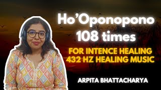 432 Hz Music  HO OPONOPONO MANTRA  108 Repetitions for Deep Healing and Forgiveness IN BENGALI [upl. by Euh]