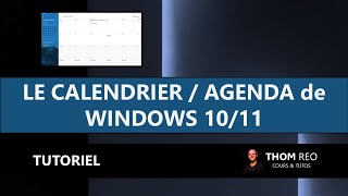 Comment utiliser le CALENDRIERAGENDA de WINDOWS 10  11   Tutoriel facile [upl. by Amikan]