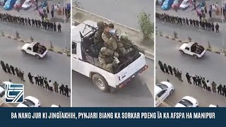 BA NANG JUR KI JINGÏAKHIH PYNJARI BIANG KA SORKAR PDENG ÏA KA AFSPA HA MANIPUR [upl. by Amice]