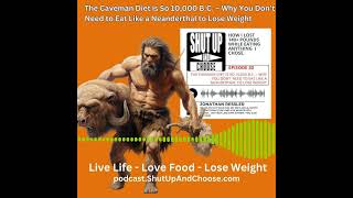 The Caveman Diet Is A Recipe For Failure ditchthediet podcast [upl. by Quintilla]