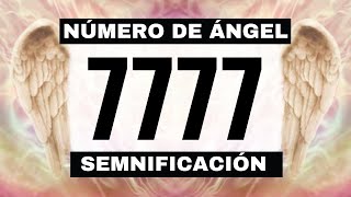 Por qué sigues viendo el número de ángel 7777 El significado más profundo detrás de ver el 7777 [upl. by Odrautse17]