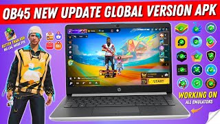 Free Fire OB45 New Update Global Version APK  FF New Update OB 45 APK Better than Free Fire x86 [upl. by Hctub]