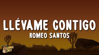 Romeo Santos  Llévame Contigo LetraLyrics [upl. by Attennaej]