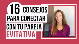 16 consejos para conectar con tu pareja evitativa [upl. by Eelahc]