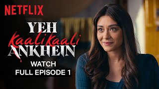 Yeh Kaali Kaali Ankhein Season 1  Episode 1  Tahir Raj Bhasin Shweta Tripathi Anchal Singh [upl. by Gnivre]