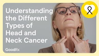 Understanding the Different Types of Head and Neck Cancer  GoodRx [upl. by Sobmalarah338]