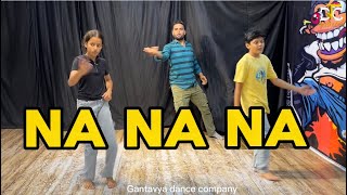 NA NA NA NA  J Star  Dance Choreography  Gantavya Dance Company [upl. by Sire]