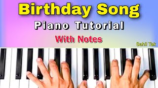 Birthday Song  Piano Tutorial  With Notation  Sahil Tak [upl. by Hayarahs926]